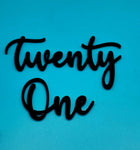 Scritta twenty One in acrilico
