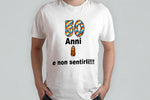 T-SHIRT 50 ANNI E NON SENTIRLI