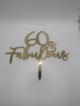 CAKE TOPPER 60  ANNI FABULOS FAVOLOSI IN ACRILICO