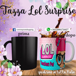 TAZZA LOL SURPRISE PERSONALIZZABILE CON NOME MOD.7