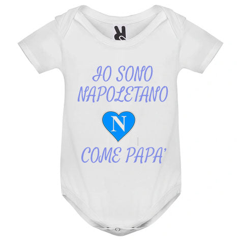 Body Neonato  Sono Napoletano come Papà Personalizzato