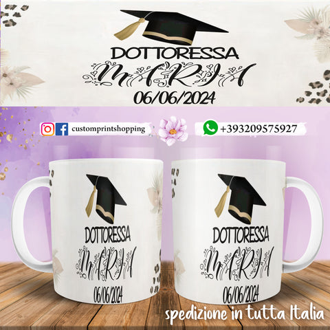 Tazza Laurea Dottoressa Personalizzata   con nome e data