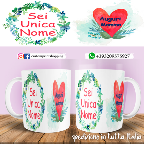 Tazza Mamma Sei Unica Personalizzata con nome