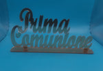 SCRITTA PRIMA COMUNIONE  CON BASE PERSONALIZZATA  IN ACRILICO