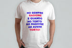 T-SHIRT DIVERTENTE HO SEMPRE RAGIONE