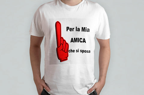 T-SHIRT UNISEX "PER LA MIA AMICA CHE SI SPOSA"