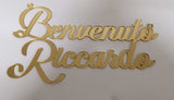 Scritta benvenuto/a personalizzata con nome