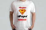 T-SHIRT SUPER PAPA' PERSONALIZZATA CON IL TUO NOME